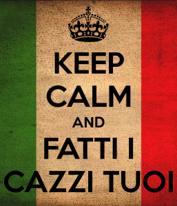 keep-calm-and-fatti-i-cazzi-tuoi